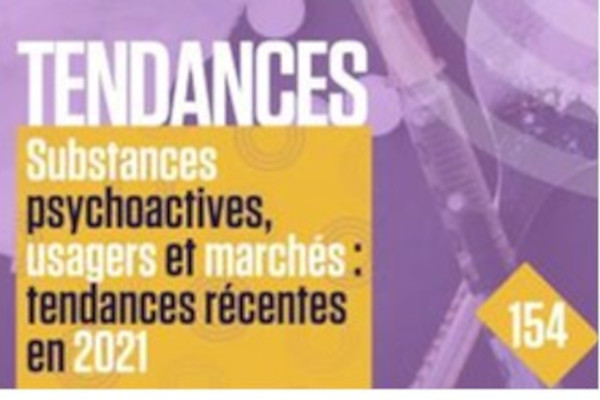 « Substances psychoactives, usagers et marchés : tendances récentes en 2021 », Tendances n°154, OFDT