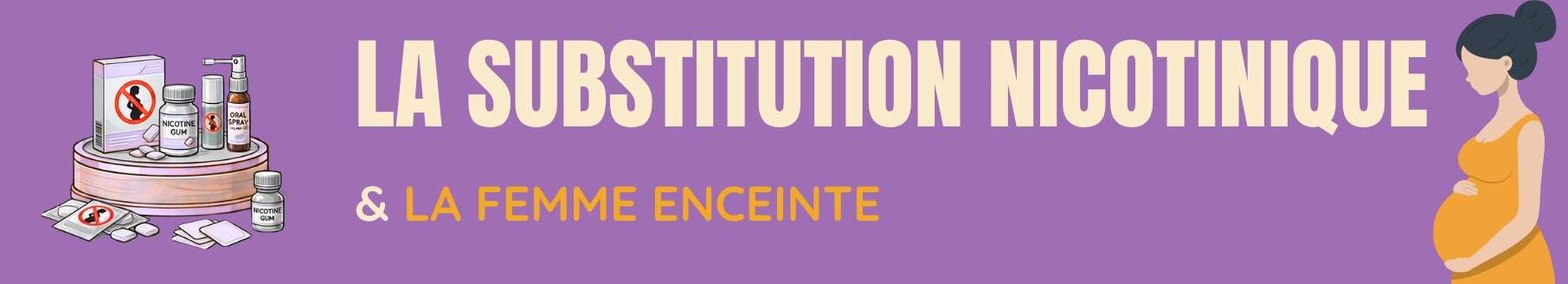 Bannière Substitut nicotinique et femme enceinte